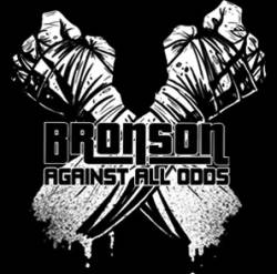 Bronson (AUS) : Against All Odds
